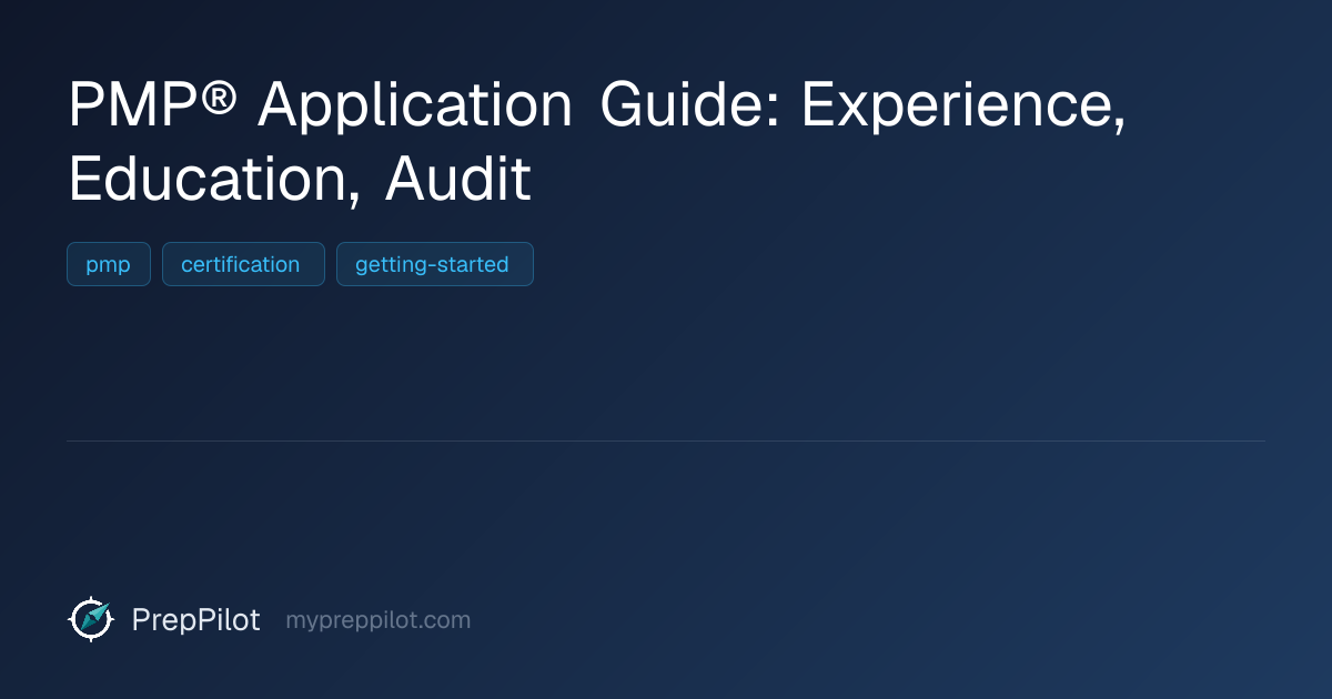 PMP® Application Guide: Experience, Education, Audit - PrepPilot