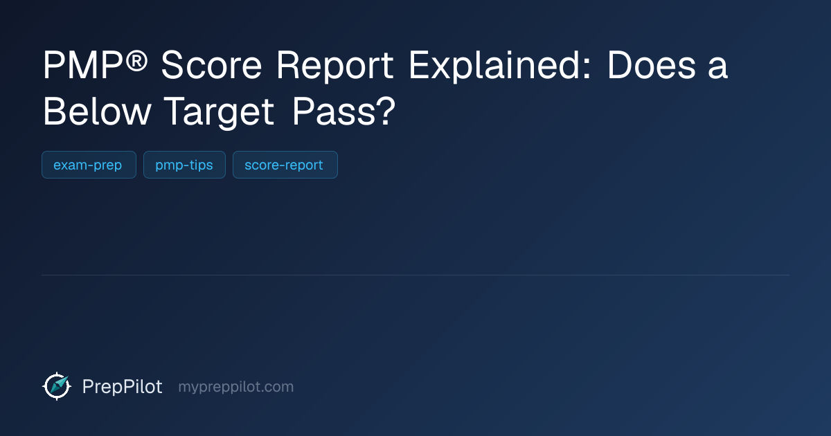 PMP® Score Report Explained: Does a Below Target Pass?